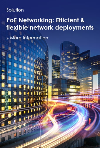 Solution, PoE Networking, Efficient and flexible network deployments